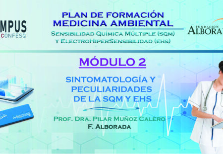 Módulo 2 – Medicina Ambiental: “Sintomatología y peculiaridades de la SQM y EHS”