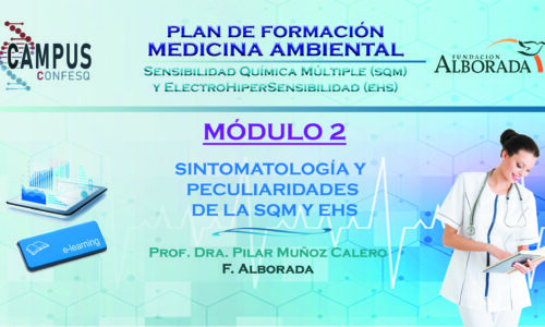 Módulo 2 – Medicina Ambiental: “Sintomatología y peculiaridades de la SQM y EHS”